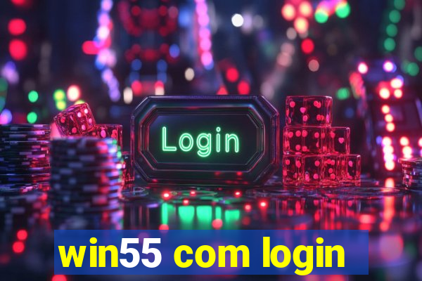 win55 com login